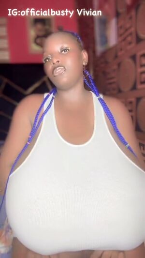 Busty Vivian: Biggest boobs in Africa ! / official_busty_vivian