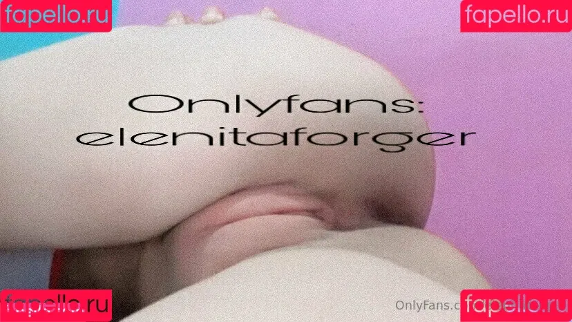 elenitaforger Onlyfans Photo Gallery 